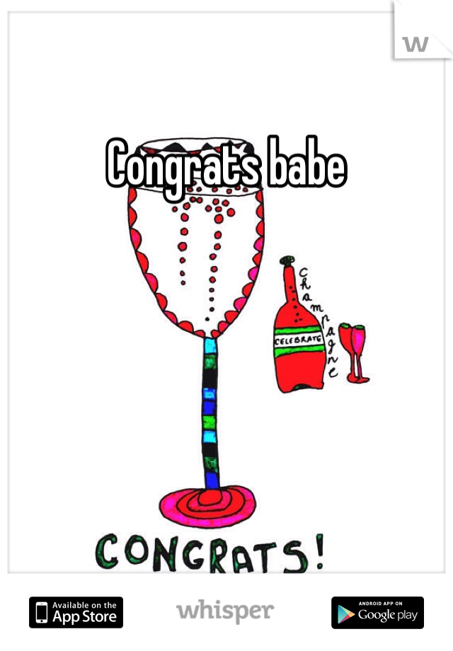 Congrats babe 