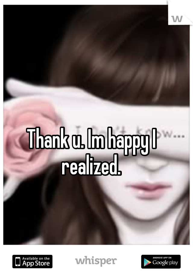 Thank u. Im happy I realized.