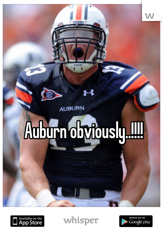 Auburn obviously..!!!!