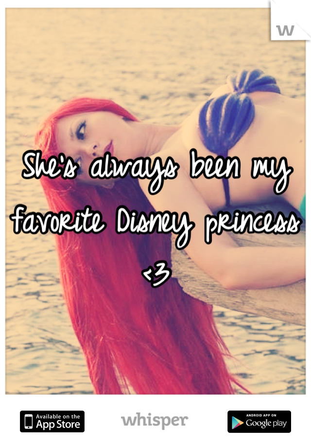 She's always been my favorite Disney princess <3