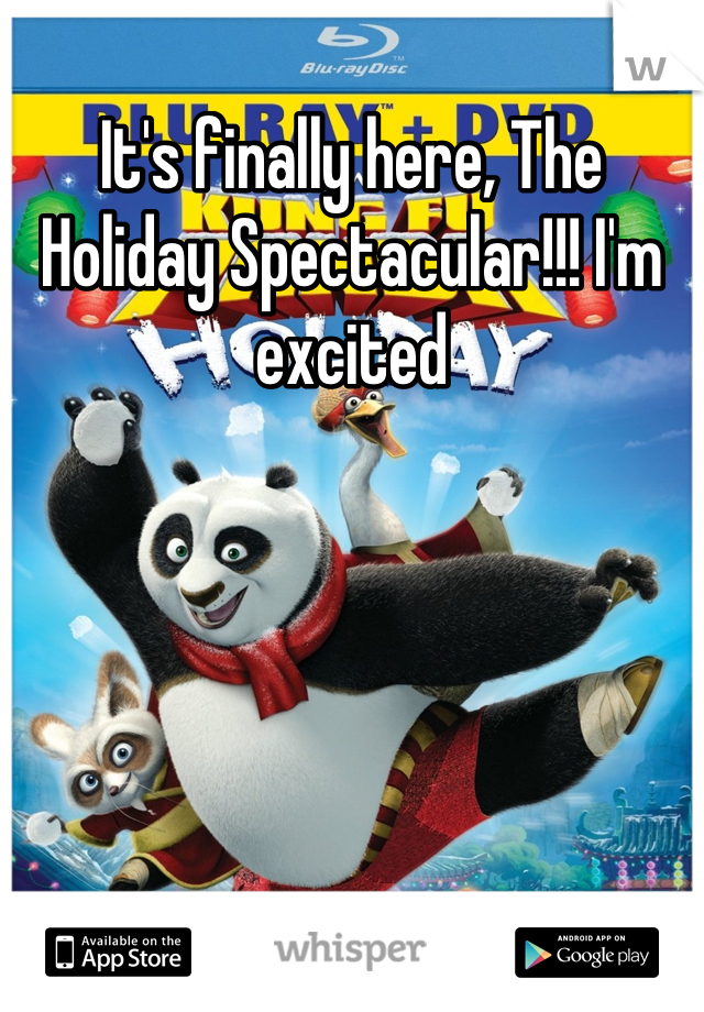 It's finally here, The Holiday Spectacular!!! I'm excited
