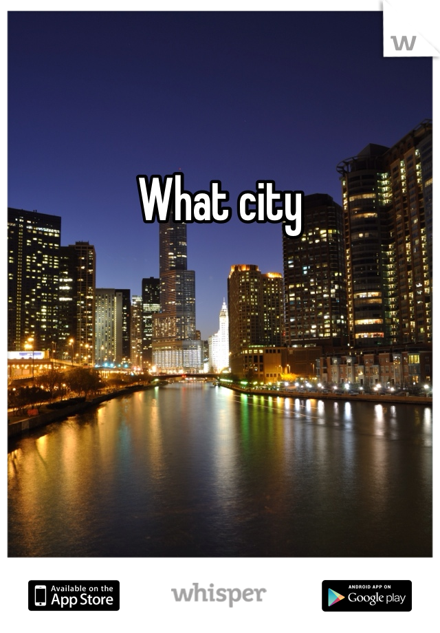 What city
