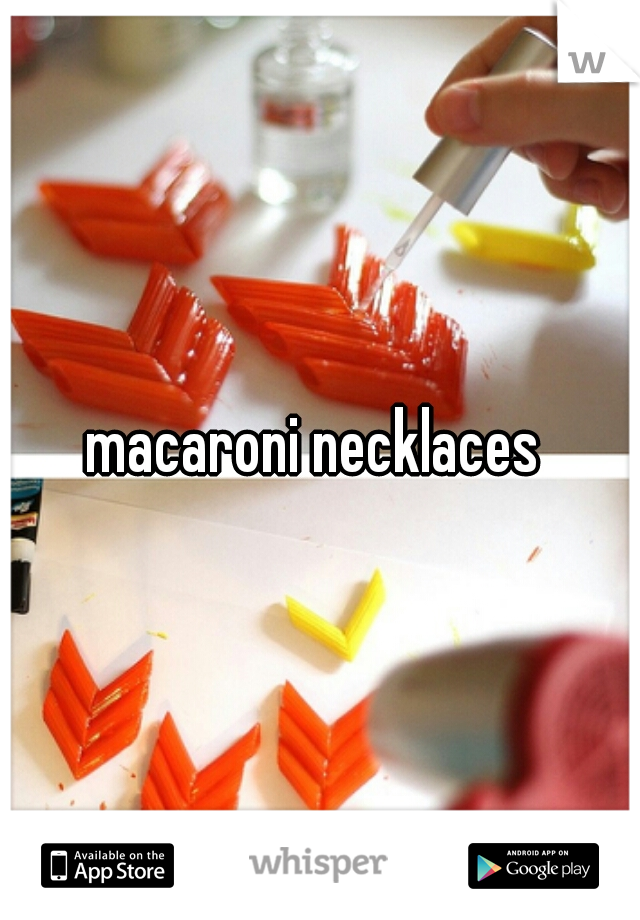 macaroni necklaces 