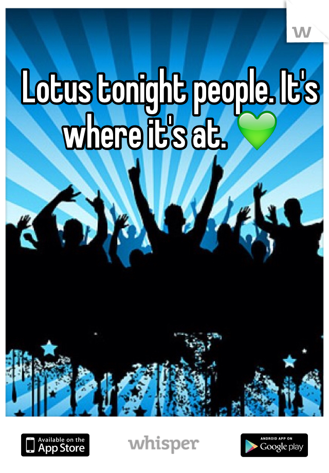 Lotus tonight people. It's where it's at. 💚