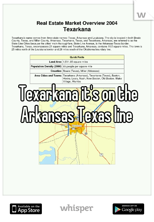  Texarkana it's on the Arkansas Texas line 