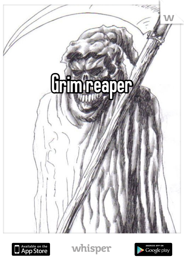 Grim reaper 