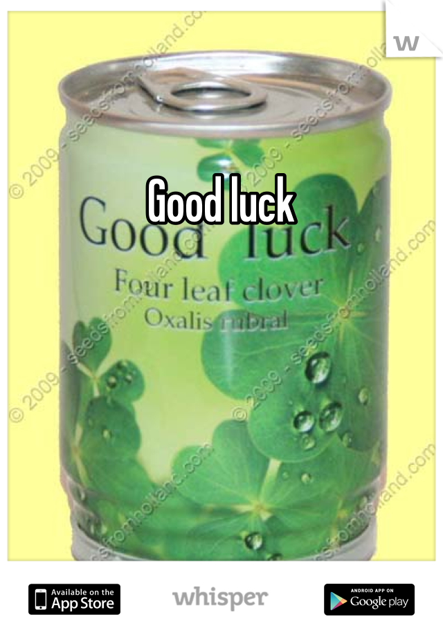 Good luck
