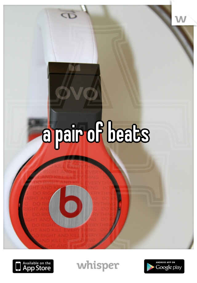 a pair of beats 