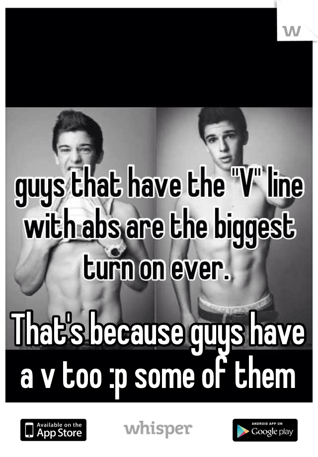 That's because guys have a v too :p some of them anyway