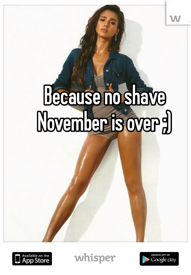 Because no shave November is over ;)