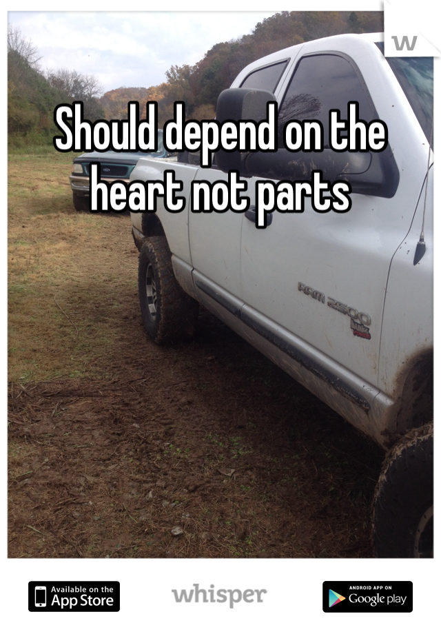 Should depend on the heart not parts 