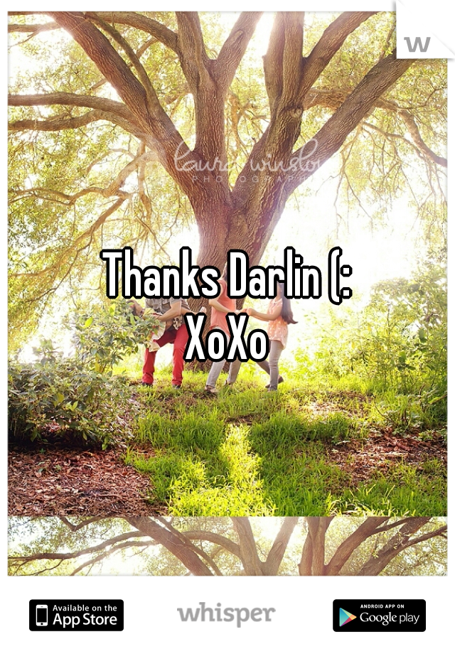 Thanks Darlin (:
XoXo