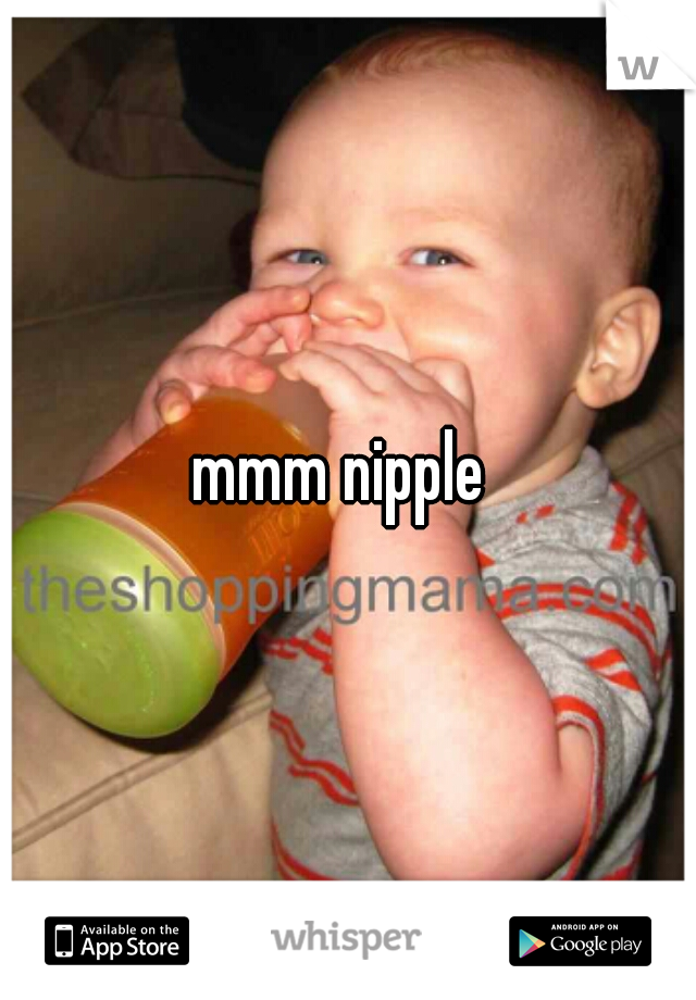 mmm nipple 