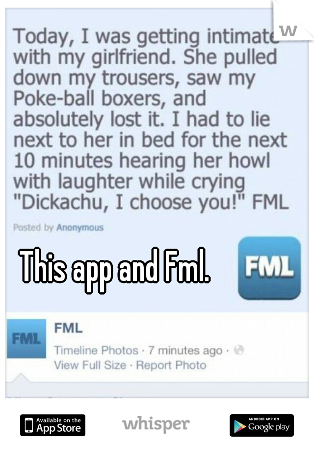 This app and Fml. 