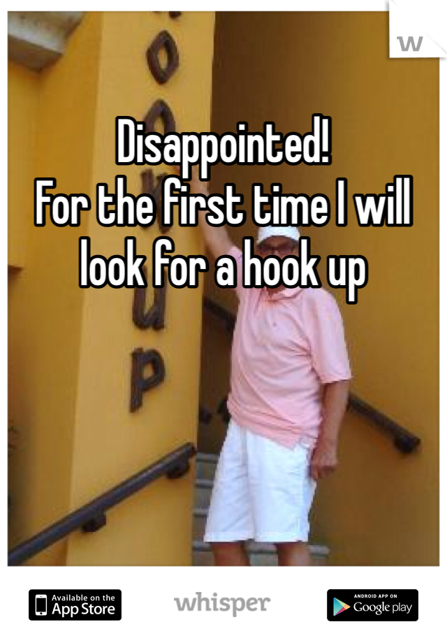Disappointed!
For the first time I will look for a hook up