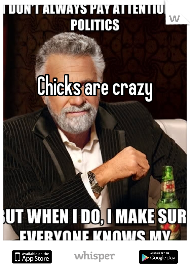 Chicks are crazy