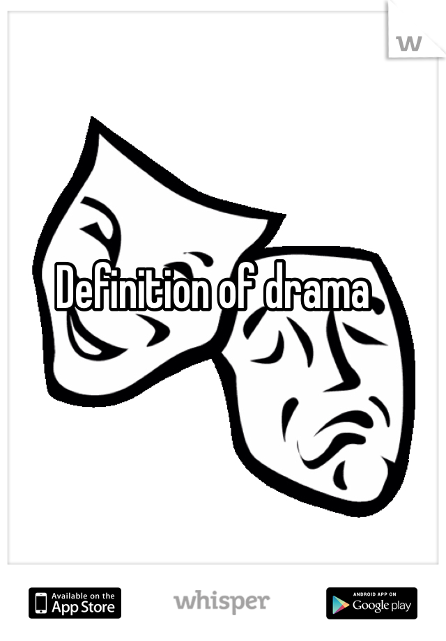 Definition of drama 