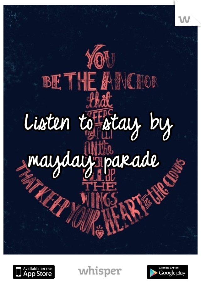 Listen to stay by mayday parade 