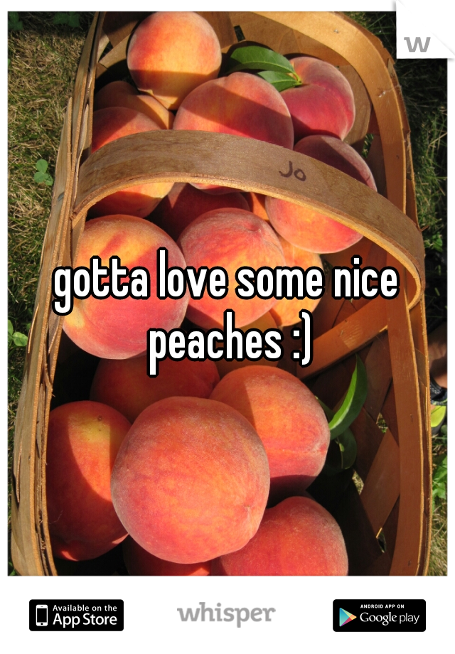 gotta love some nice peaches :)