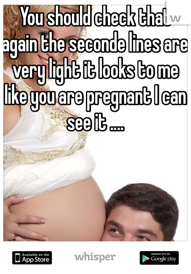 You should check that again the seconde lines are very light it looks to me like you are pregnant I can see it .... 