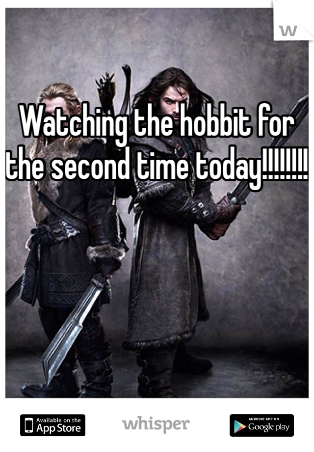 Watching the hobbit for the second time today!!!!!!!!