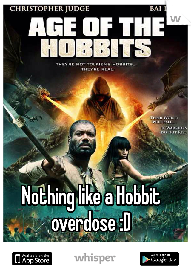 Nothing like a Hobbit overdose :D