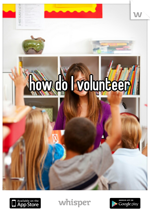 how do I volunteer