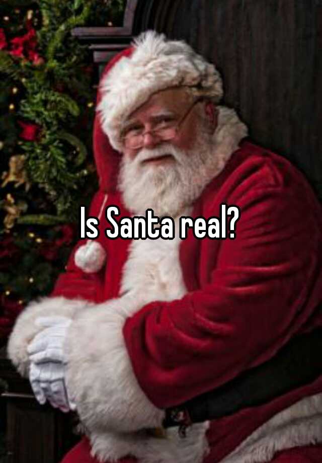 Is Santa real?