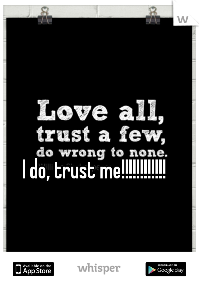 I do, trust me!!!!!!!!!!!!