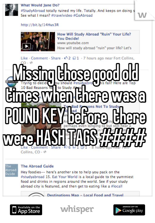 Missing those good old times when there was a POUND KEY before  there were HASH TAGS #### 