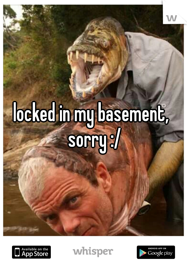 locked in my basement,  sorry :/
