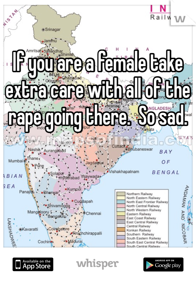 If you are a female take extra care with all of the rape going there.  So sad.