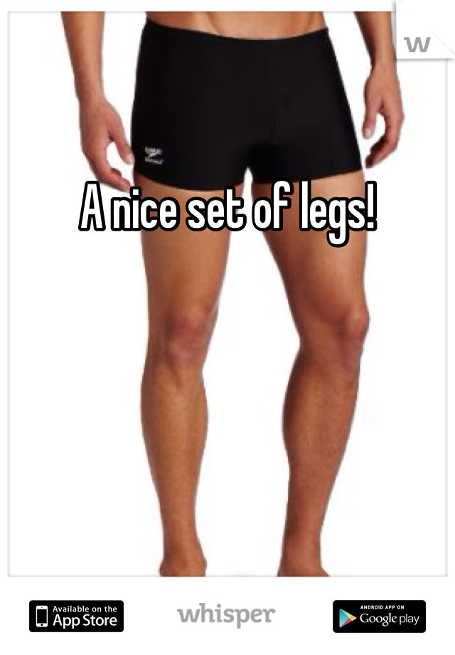 A nice set of legs! 