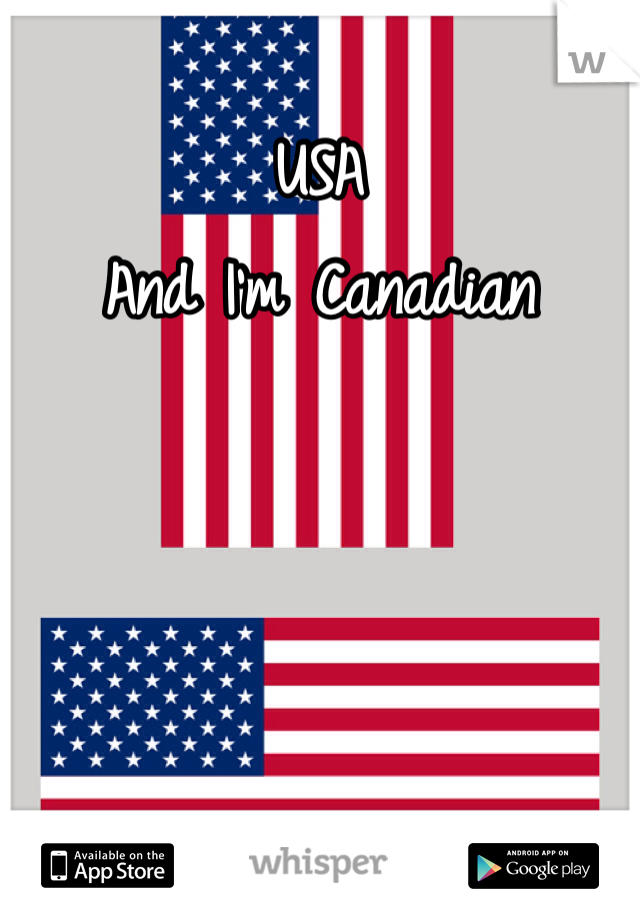 USA 
And I'm Canadian 