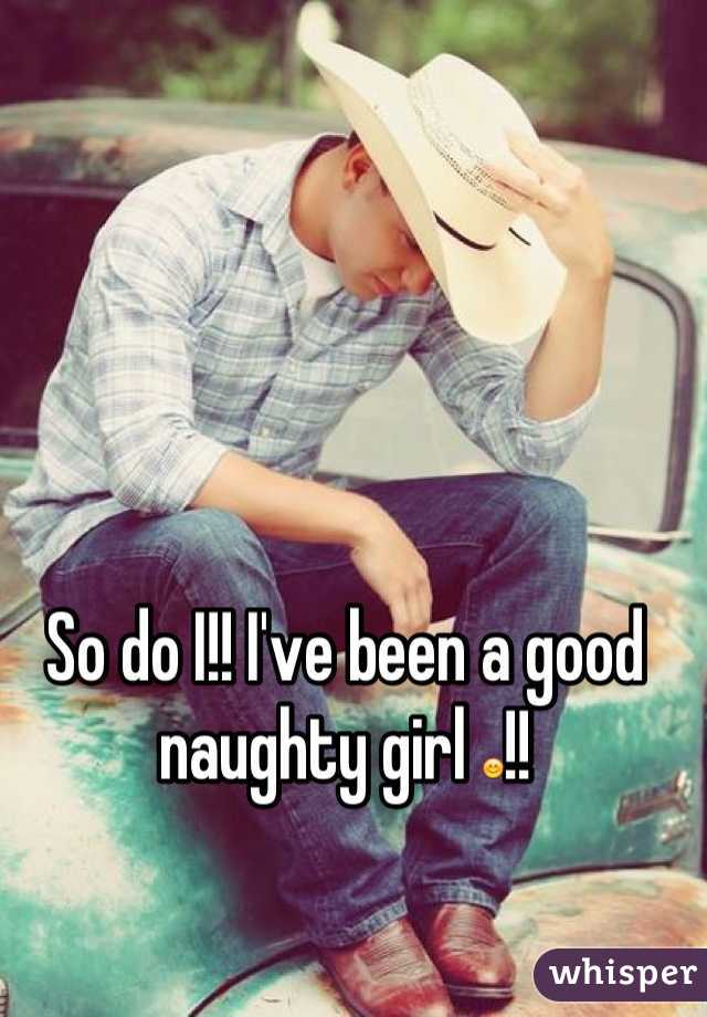 So do I!! I've been a good naughty girl 😊!!