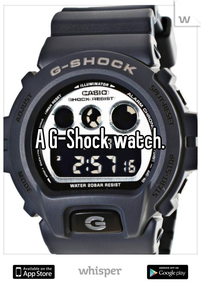 A G-Shock watch.
