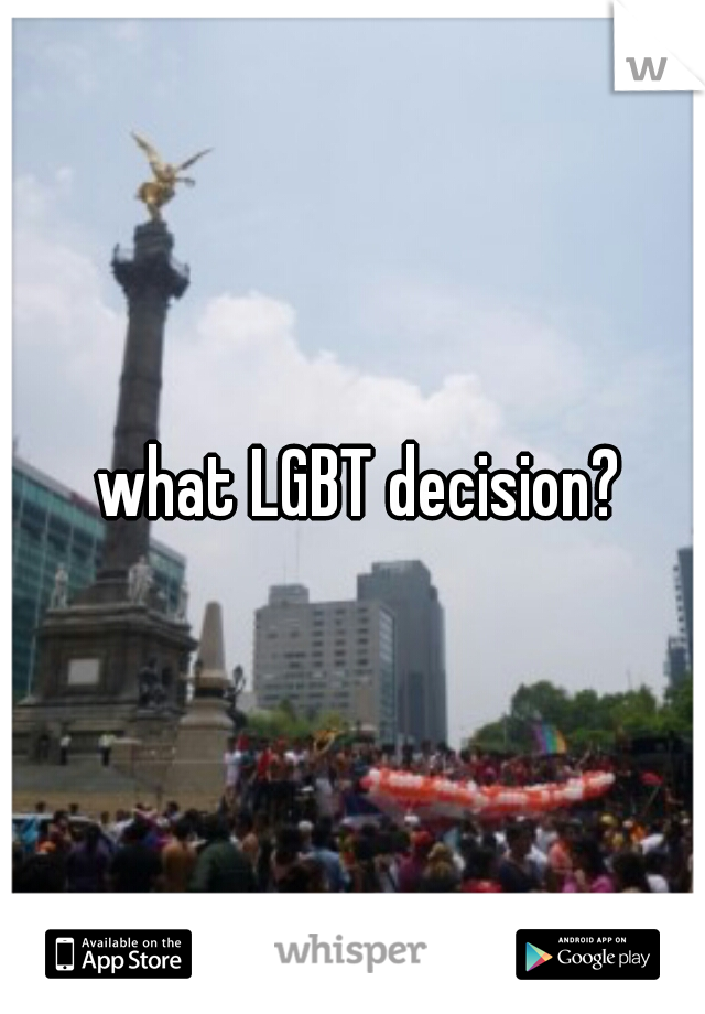 what LGBT decision?