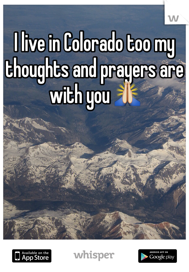 I live in Colorado too my thoughts and prayers are with you 🙏