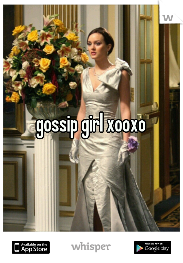 gossip girl xooxo