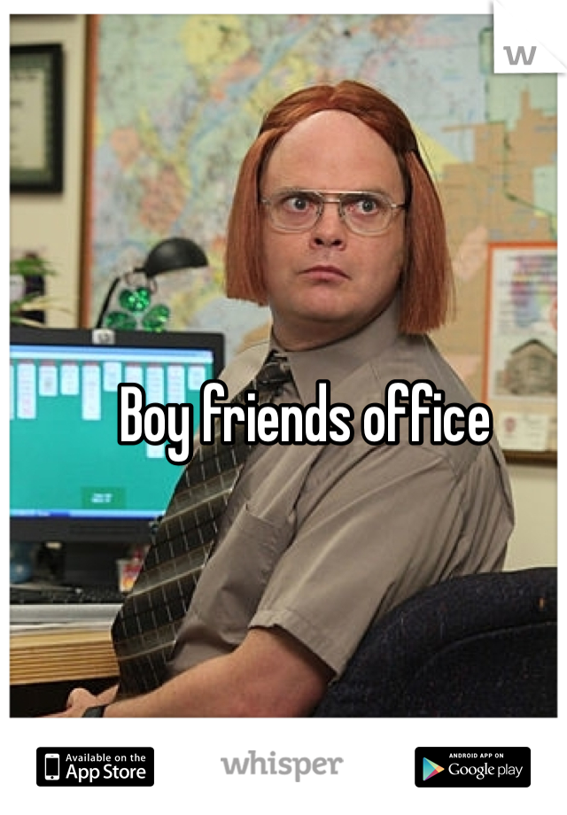 Boy friends office