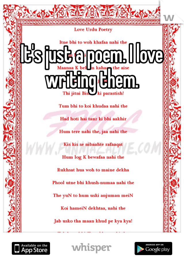It's just a poem. I love writing them. 