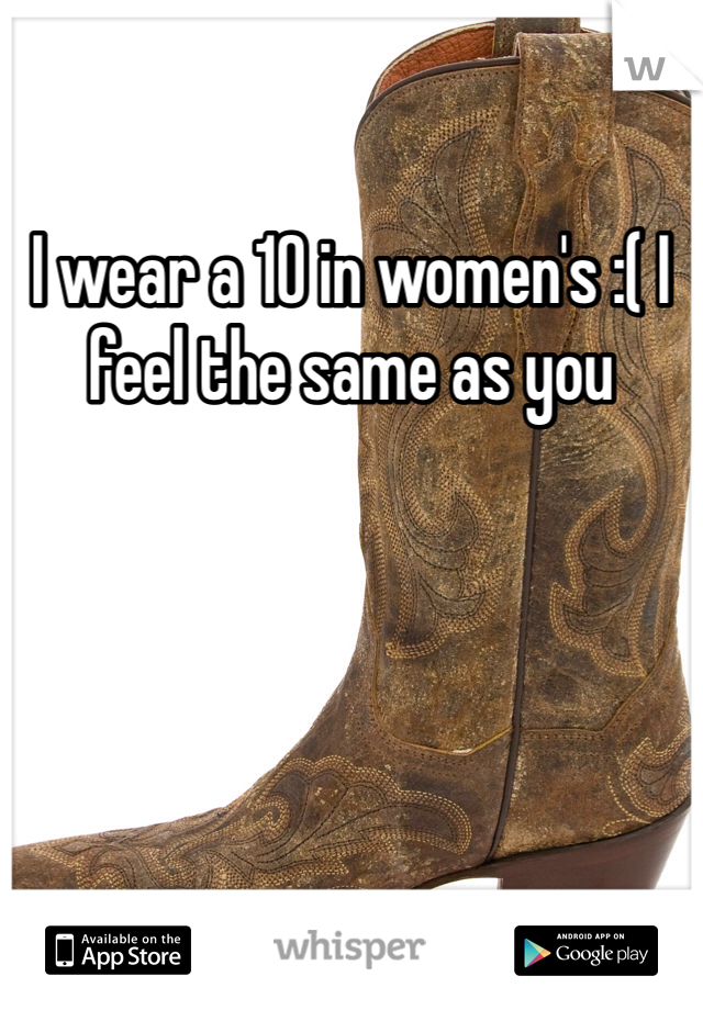 I wear a 10 in women's :( I feel the same as you