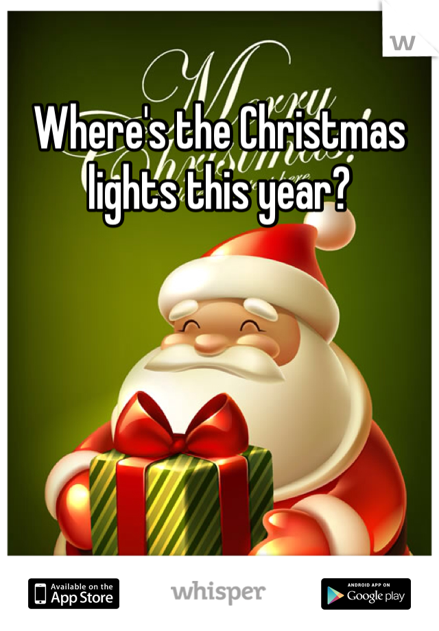 Where's the Christmas lights this year?