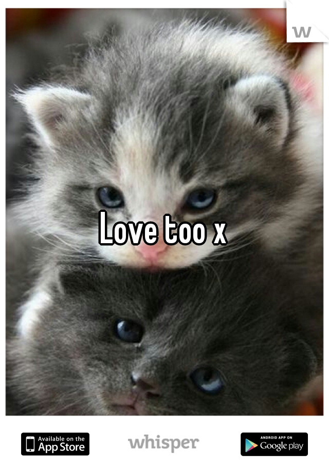 Love too x