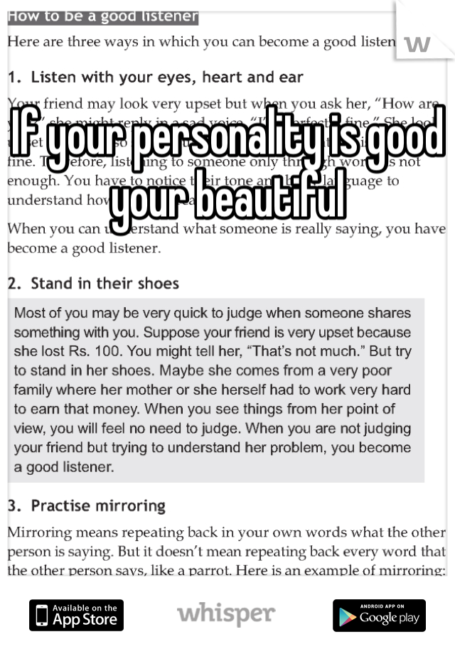 If your personality is good your beautiful 