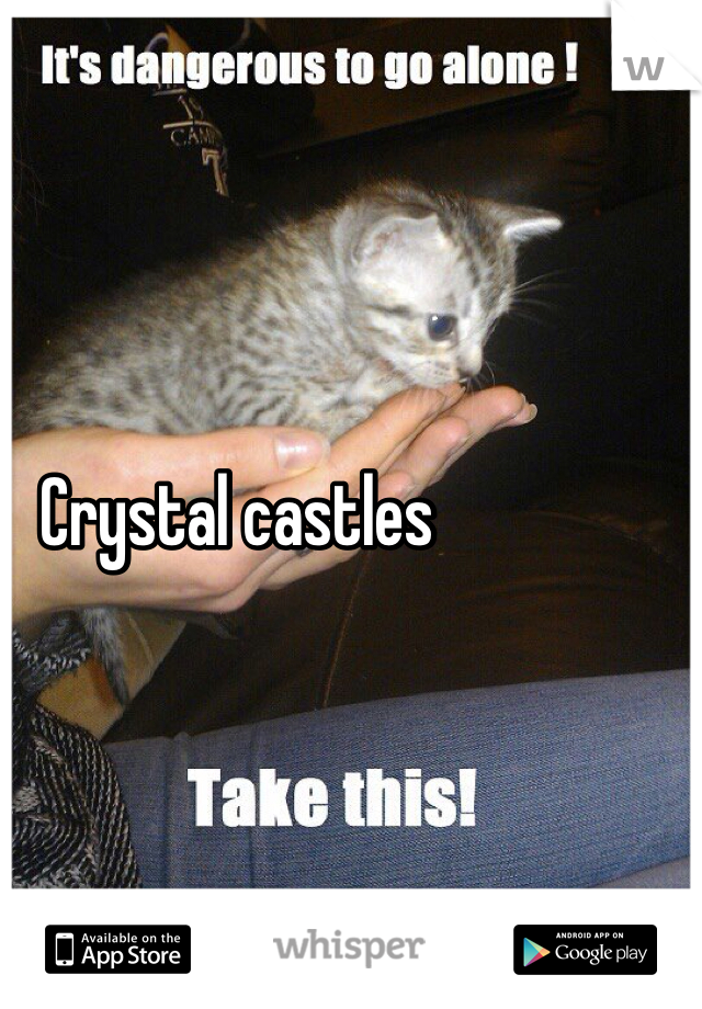Crystal castles