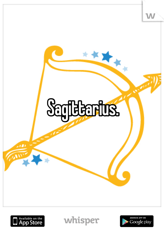 Sagittarius. 
