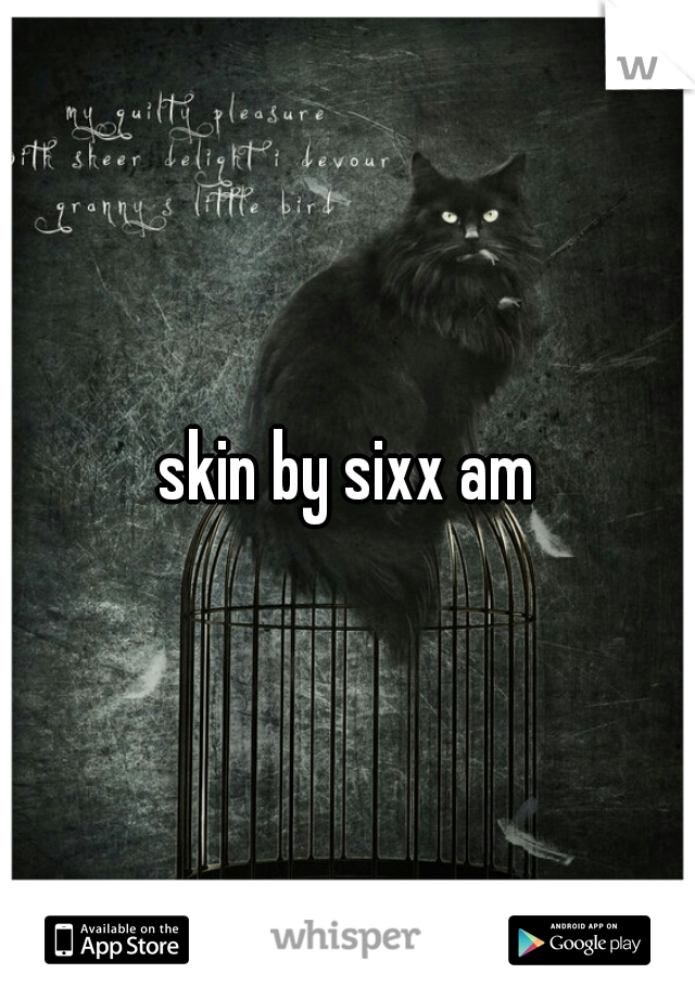 skin by sixx am