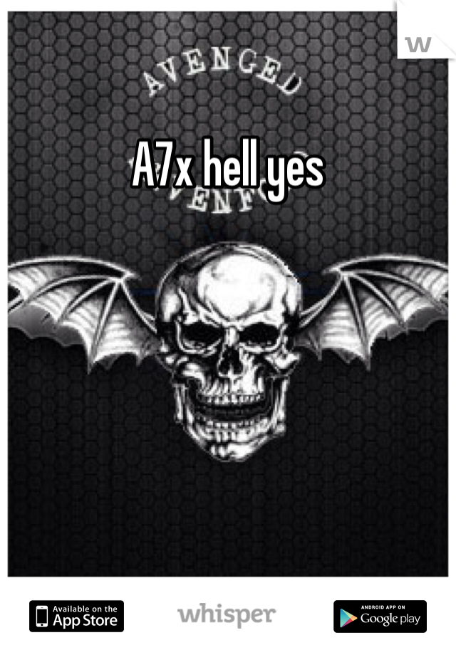 A7x hell yes 