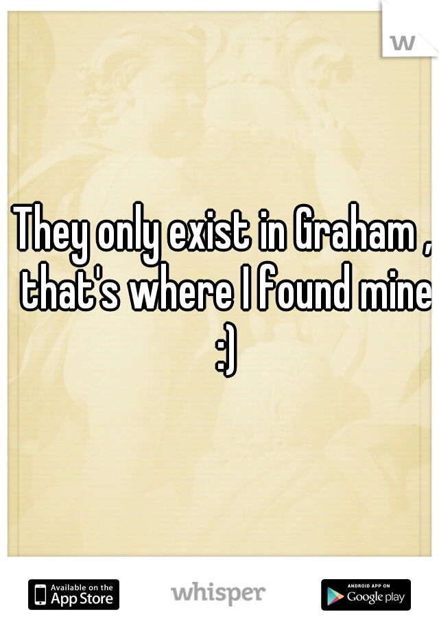 They only exist in Graham , that's where I found mine :)